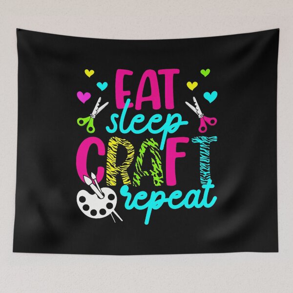 Item preview, Eat Sleep Craft Repeat Crafting Crafter designed and sold by markettathorn.