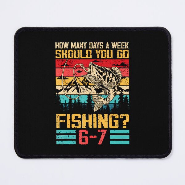 Item preview, Funny 67 How Many Days A Week Should You Go Fishing 6-7 Meme designed and sold by odemsysyobst.