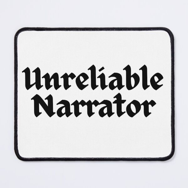 Item preview, Unreliable Narrator | Literary Quote for Book Lovers designed and sold by sicksadlit.