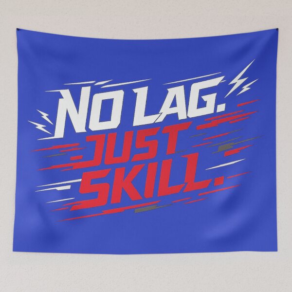 Item preview, No Lag Just Skill designed and sold by Prasakro.