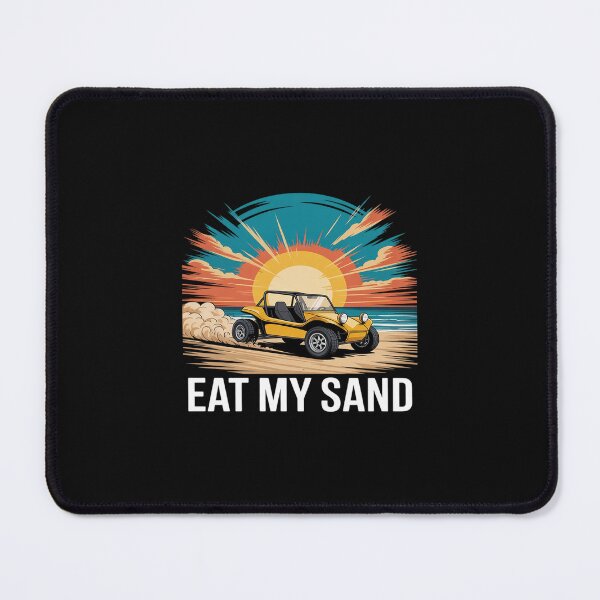 Item preview, Eat My Sand Rail Racing Offroad Car Dune Buggy designed and sold by JessicaWalshdf.