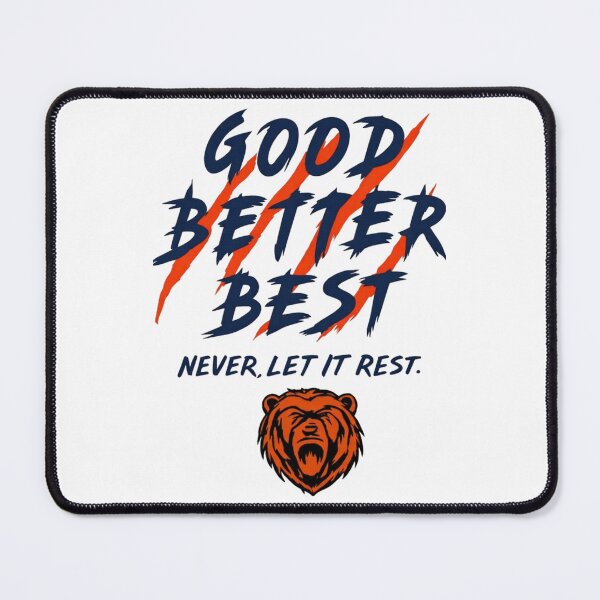 Item preview, Chicago Bears Football - Good Better Best Never Let It Rest designed and sold by ROBIRONOARTS.