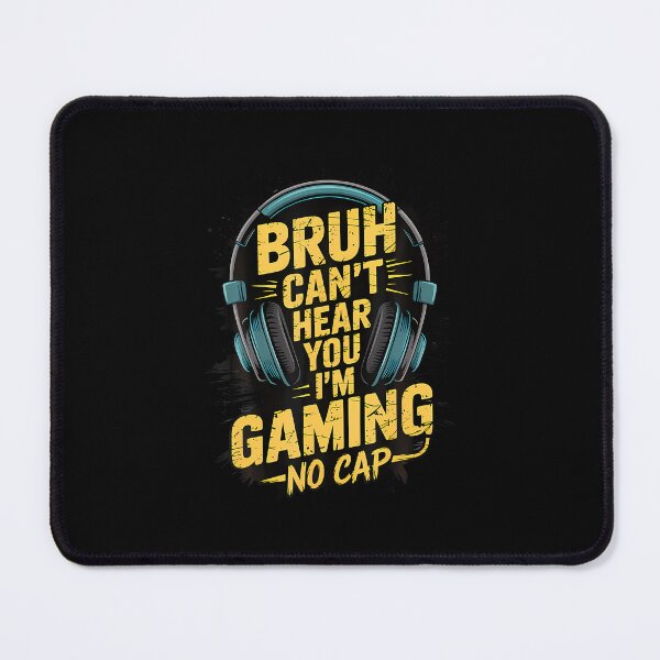 Item preview, Bruh Can't Hear You I'M Gaming No Cap Gamer Video Games Boys designed and sold by hattazillsu.
