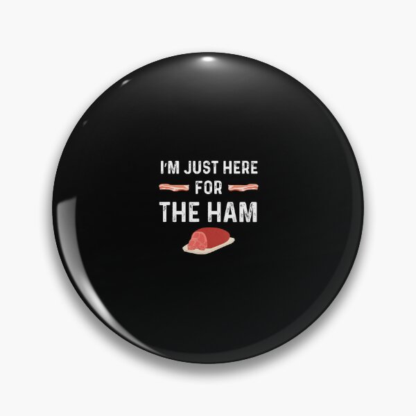 Item preview, I'M Just Here For The Baked Ham Funny Supper designed and sold by hattazillsu.