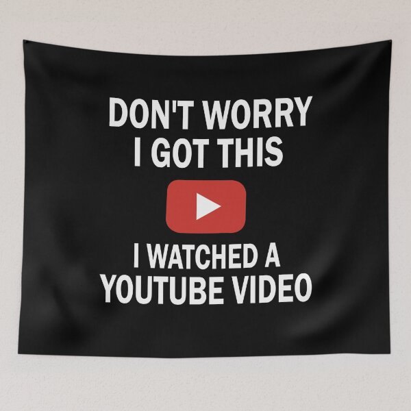 Item preview, Don't Worry I Got This I Watched a YouTube Video designed and sold by JaidaBruen.