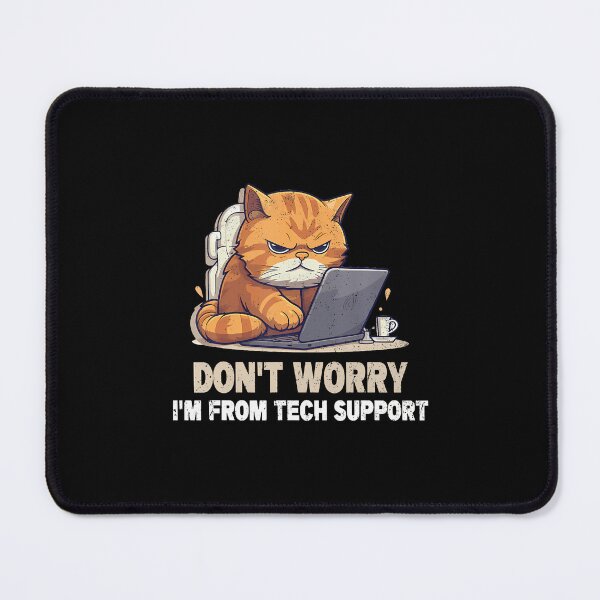 Item preview, Cat Don't Worry I'M From Tech Support designed and sold by vaharisanic.
