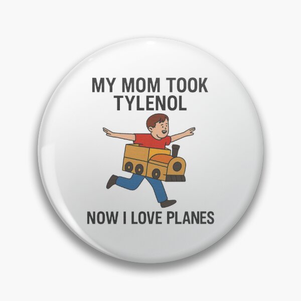 Item preview, Funny Meme My Mom Took Tylenol Now I Love Planes designed and sold by JaidaBruen.