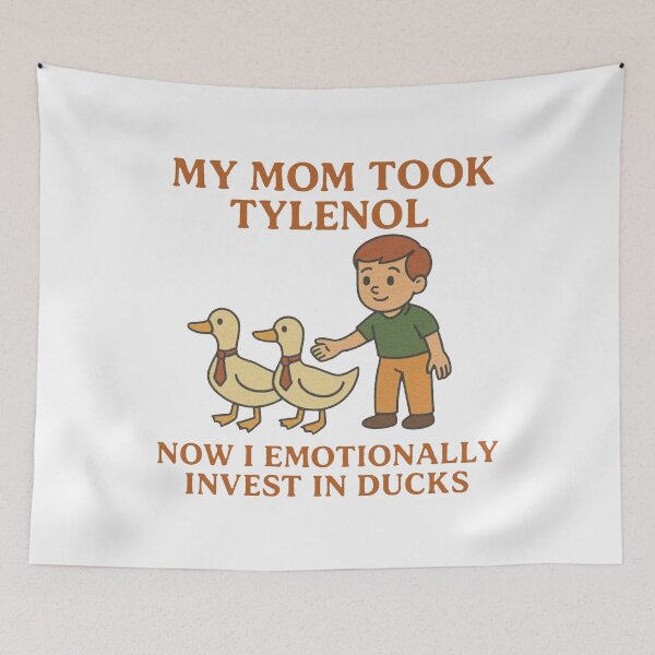 Item preview, Funny My Mom Took Tylenol Now I Emotionally Invest In Ducks Meme  designed and sold by JaidaBruen.