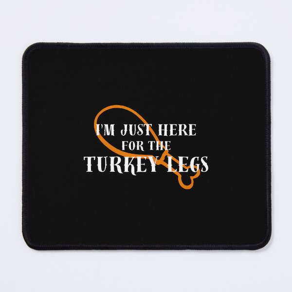 Item preview, I'M Just Here For The Turkey Legs Funny designed and sold by vaharisanic.