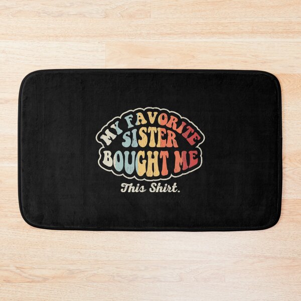 Item preview, My Favorite Sister Bought Me This Retro designed and sold by godzillabro.