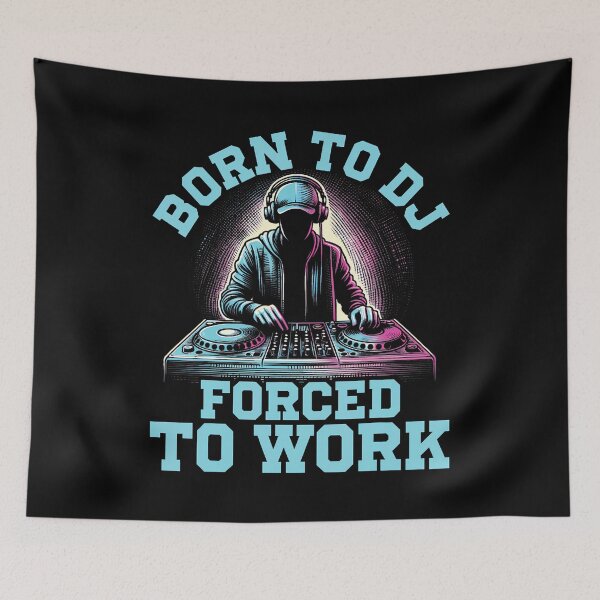Item preview, Born To Dj Forced To Work Funny Dj For Music Lovers designed and sold by LunaDangelo.