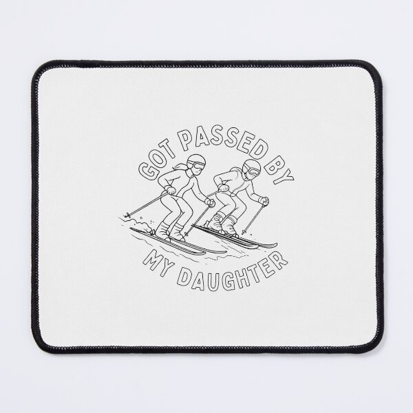 Item preview, Got Passed By My Daughter Skiing Snow Skiing Gifts Dad designed and sold by JaidaBruen.