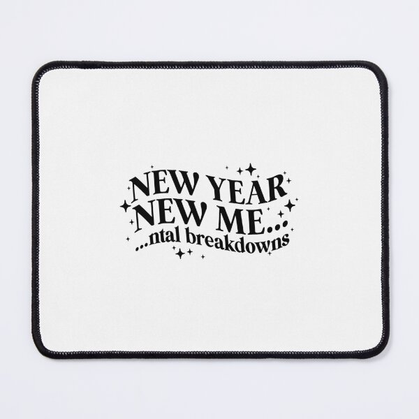 Item preview, New Year New Me Mental Breakdown designed and sold by JaidaBruen.