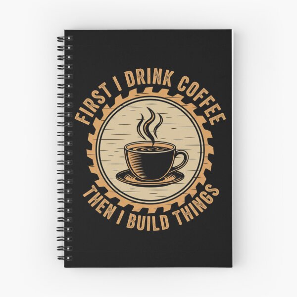Item preview, First I Drink Coffee Then I Build Things – Woodworking designed and sold by Alexis Art Collection.