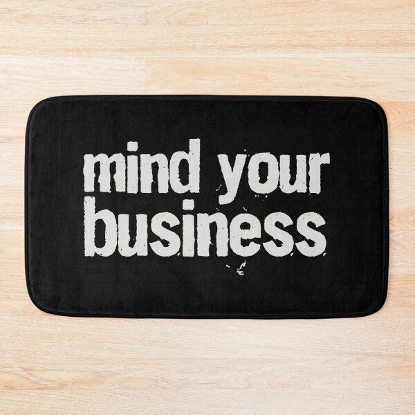 Item preview, Mind Your Business - Anti Nosey People designed and sold by kaneishiayuvi.