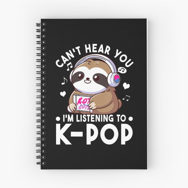Item preview, Can't Hear You I'M Listening To Kpop Sloth K-Pop Merchandise designed and sold by oglesum.