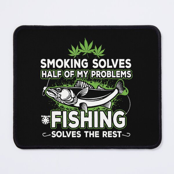 Item preview, Smoking Solves Most Of My Problems Fishing Solves The Rest designed and sold by chaybduparek.