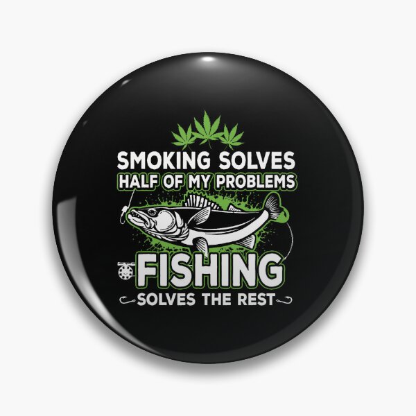 Item preview, Smoking Solves Most Of My Problems Fishing Solves The Rest designed and sold by chaybduparek.