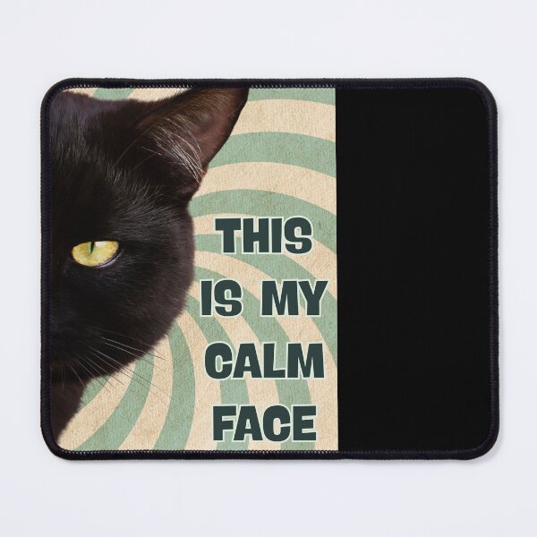Item preview, This Is My Calm Face Dramatic Black Cat designed and sold by UUniqueIImprint.