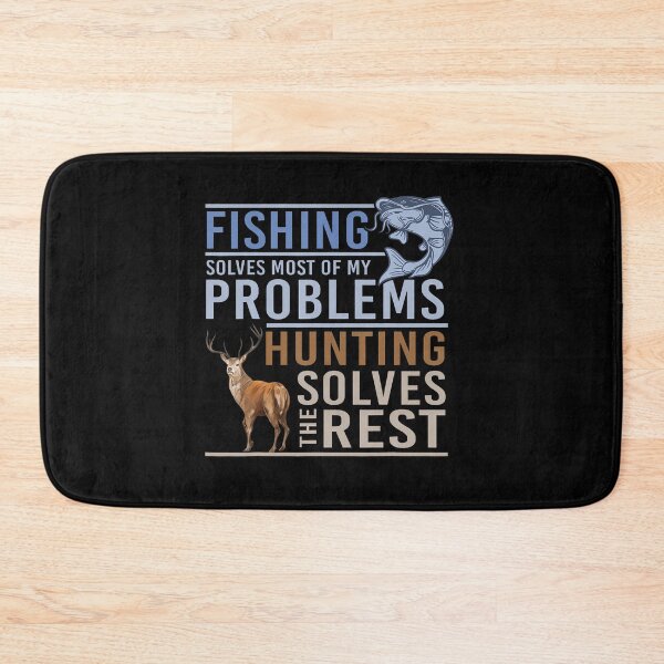 Item preview, Fishing Solves Most Of My Problems Hunting Solves The Rest designed and sold by chaybduparek.