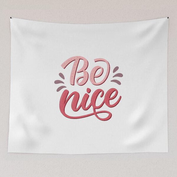 Item preview, Be Nice designed and sold by nimmitrends.