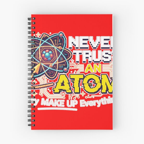 Item preview, Never Trust An Atom They Make Up Everything - Funny Science Pixel Art designed and sold by AdyKurniawan.
