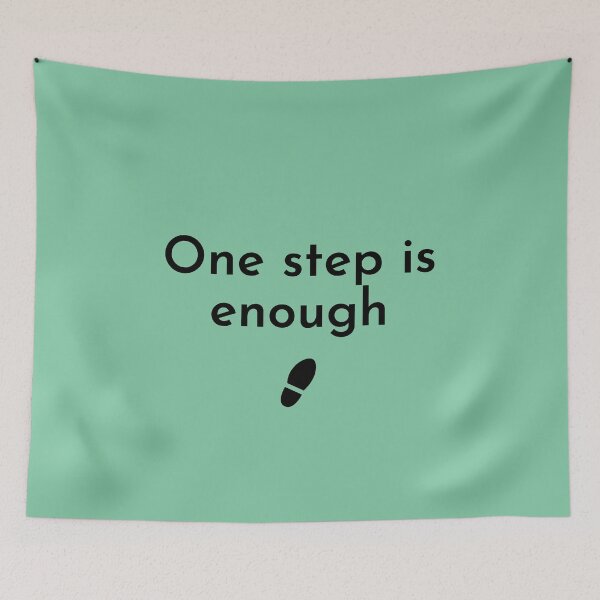 Item preview, One Step is Enough | Just one step at a time | Calm productivity designed and sold by dfly-creations.