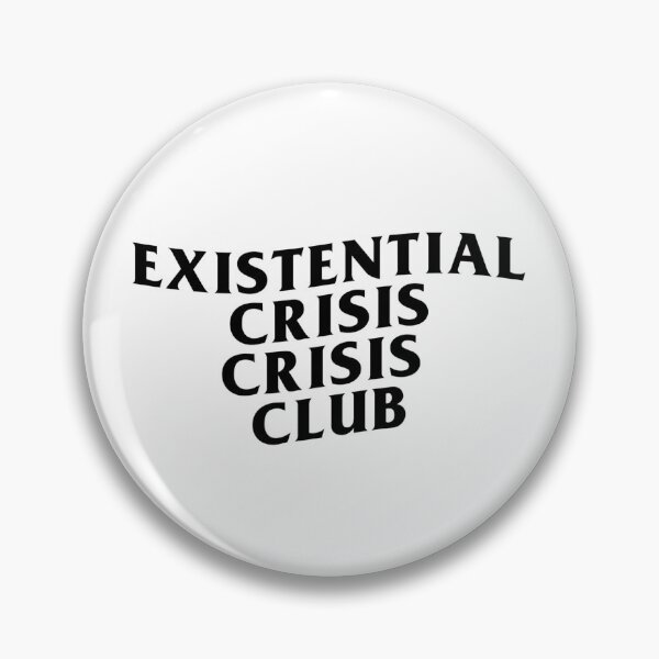 Item preview, Existential Crisis Crisis Club – Dark Humor Parody Design - black text designed and sold by R-A Designs.
