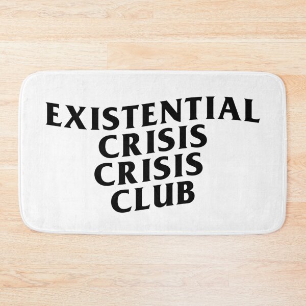Item preview, Existential Crisis Crisis Club – Dark Humor Parody Design - black text designed and sold by R-A Designs.