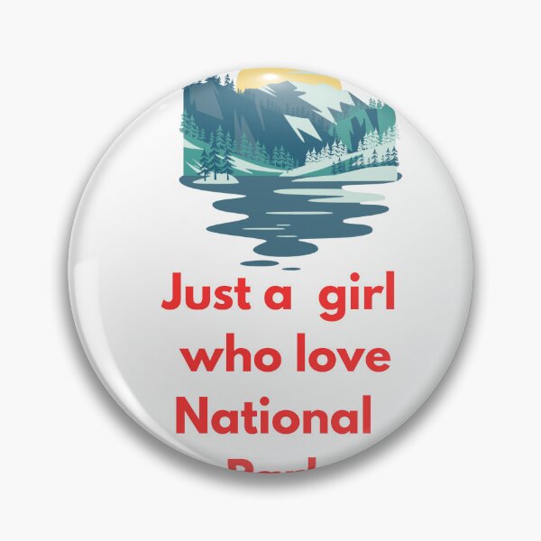 Item preview, Just a Girl Who Loves National Parks designed and sold by Fouziaart08.