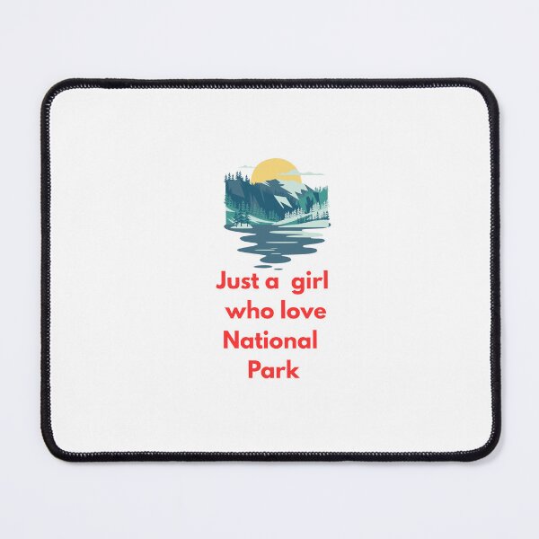 Item preview, Just a Girl Who Loves National Parks designed and sold by Fouziaart08.