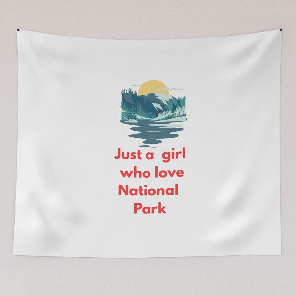 Item preview, Just a Girl Who Loves National Parks designed and sold by Fouziaart08.