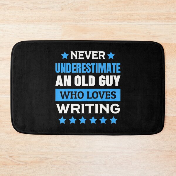 Item preview, Never Underestimate An Old Guy Who Loves Writing designed and sold by malhanasbih.