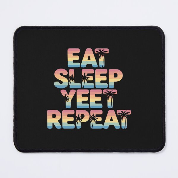Item preview, Eat Sleep Yeet Repeat Sunset Summer designed and sold by GaryBellcvbnb.