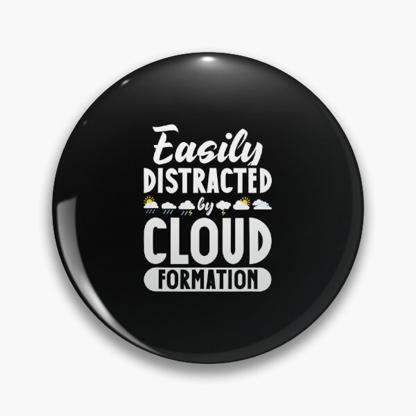 Item preview, Meteorologist Easily Distracted By Cloud Formation designed and sold by malhanasbih.