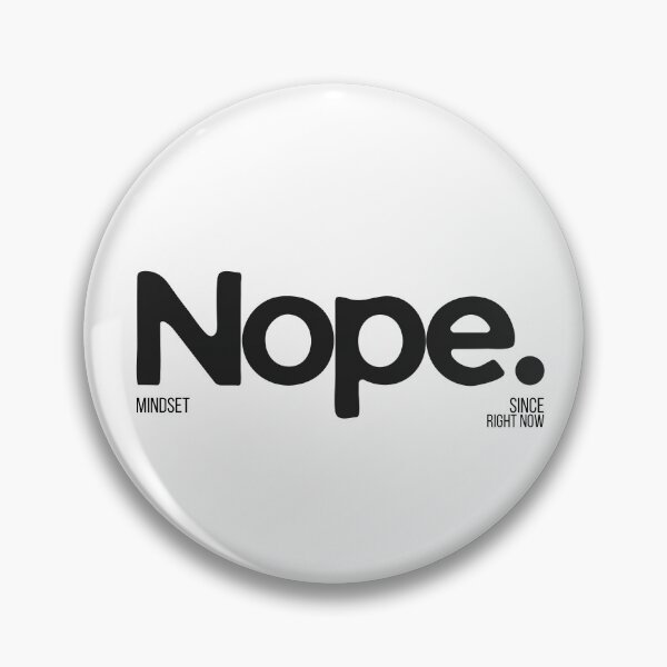 Item preview, Nope Mindset designed and sold by Nope_.