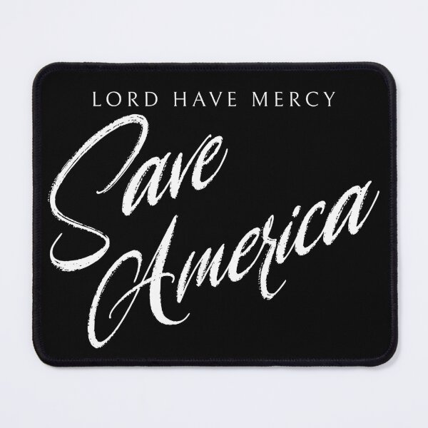 Item preview, Lord Have Mercy Save America designed and sold by Micha Mocha T-Shirts.