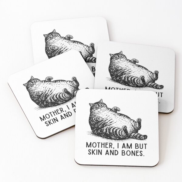 Item preview, Mother, I Am But Skin and Bones Funny Cat designed and sold by AnitaBice.
