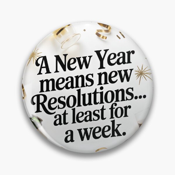 Item preview, A New Year means new resolutions... at least for a week. designed and sold by boku98.