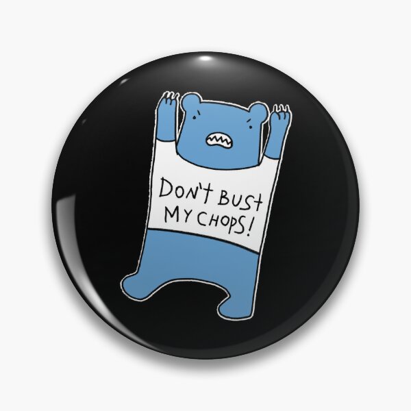 Item preview, Don't bust my chops designed and sold by eri-morie.