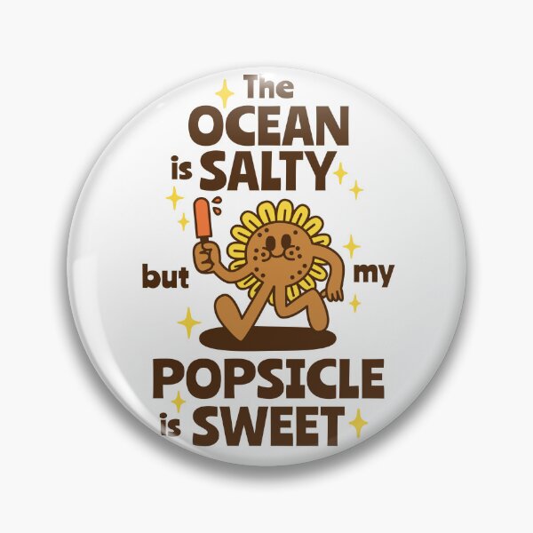 Item preview, The ocean is salty, but my popsicle is sweet. designed and sold by monkik.