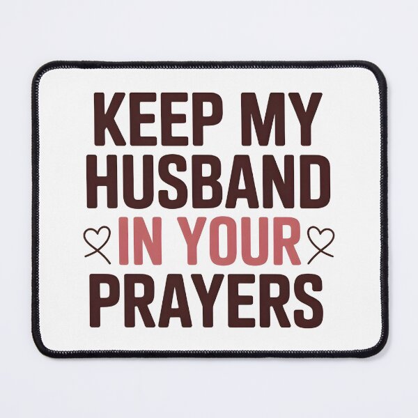 Item preview, Keep My Husband in Your Prayers | Funny Wife Humor designed and sold by PROPera-design.