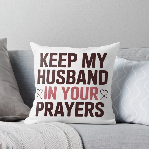 Item preview, Keep My Husband in Your Prayers | Funny Wife Humor designed and sold by PROPera-design.