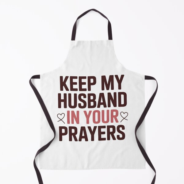 Item preview, Keep My Husband in Your Prayers | Funny Wife Humor designed and sold by PROPera-design.