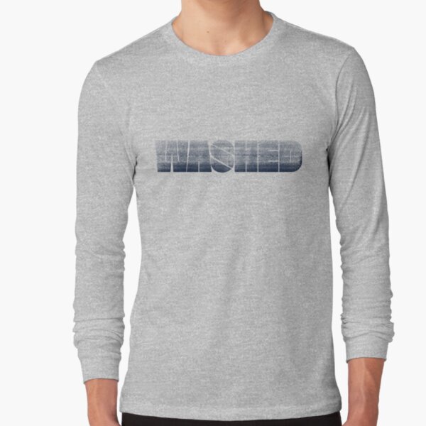 I am washed Long Sleeve T-Shirt