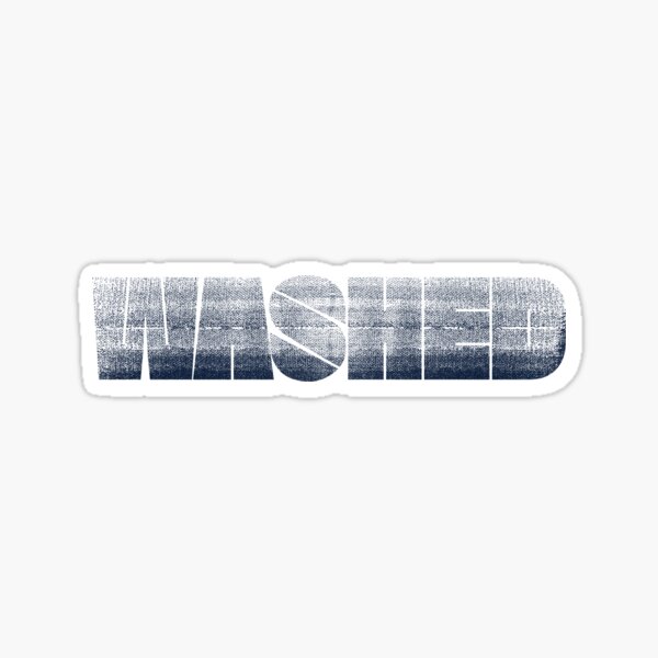 I am washed Sticker
