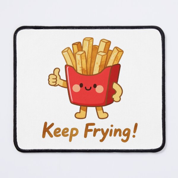 Item preview, Keep Frying Fries designed and sold by MissKoalaJY.