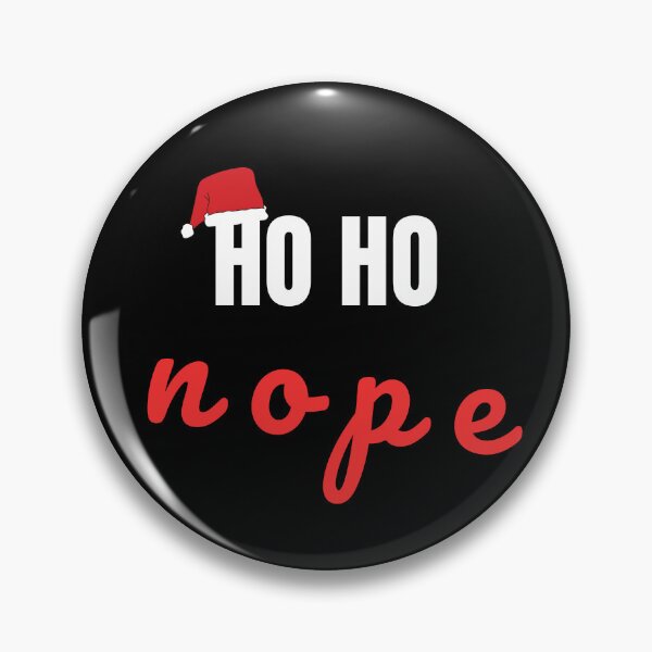 Item preview, Funny Christmas Ho Ho Nope – Sarcastic Holiday Spirit designed and sold by Zensity.