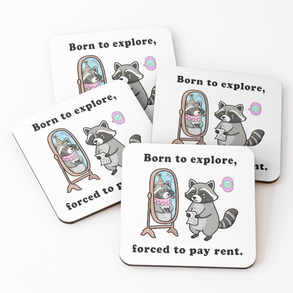 Item preview, Born to Explore, Forced to Pay Rent – Funny Raccoon Illustration designed and sold by Senkov.