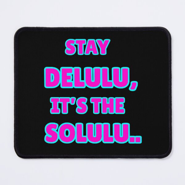Item preview, Stay Delulu It's The Solulu – Aesthetic Retro Manifestation Quote designed and sold by Zensity.